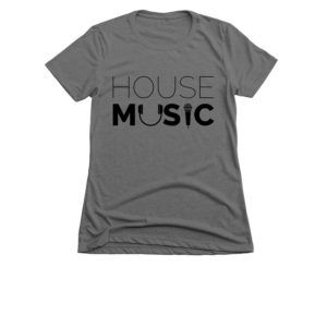 House Music Womens Dark Gray T