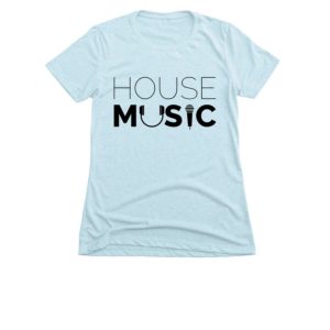 House Music Womens Ice Blue T